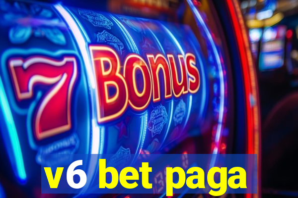 v6 bet paga